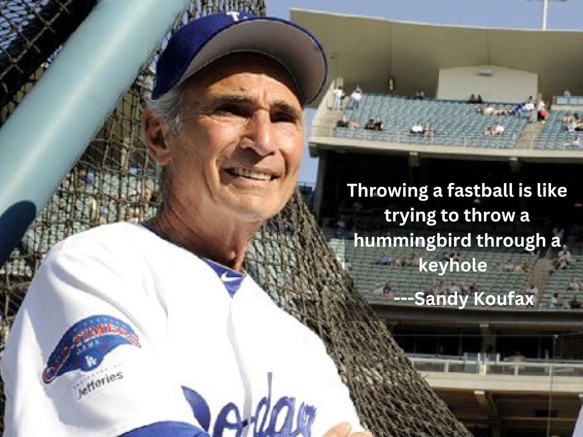 Sandy Koufax Quotes 